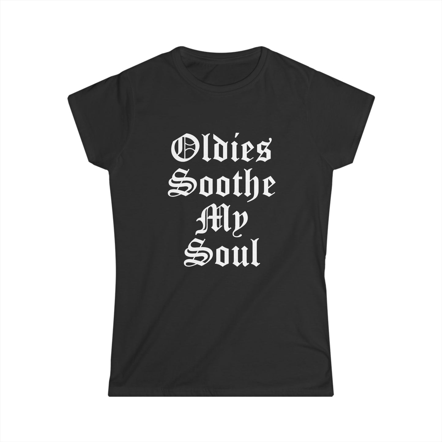 Oldies Soothe My Soul Women's Tee