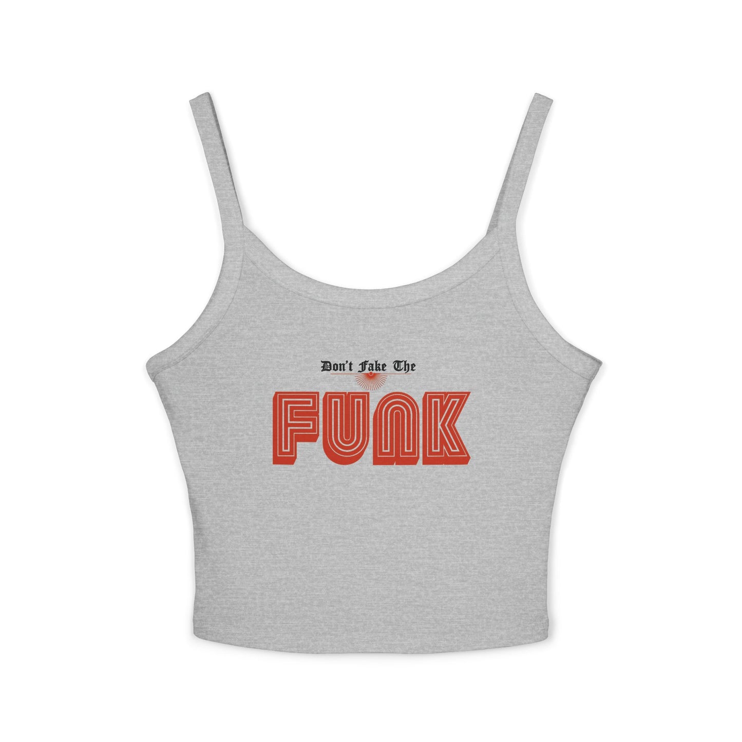 Don’t Fake the Funk Tank Top